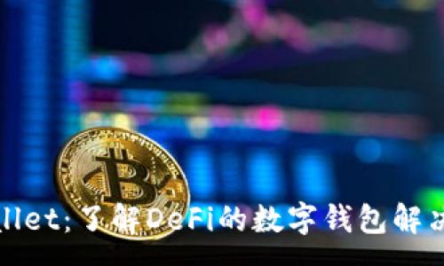 :
tpWallet:了解DeFi的数字钱包解决方案